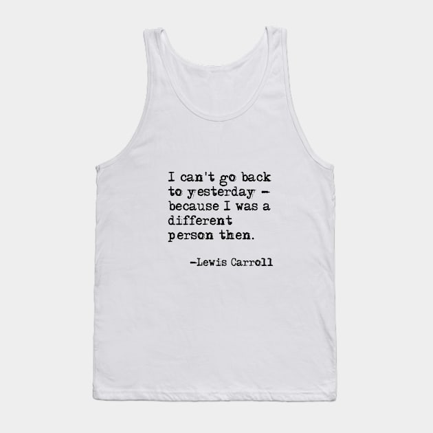 I can't go back to yesterday Tank Top by peggieprints